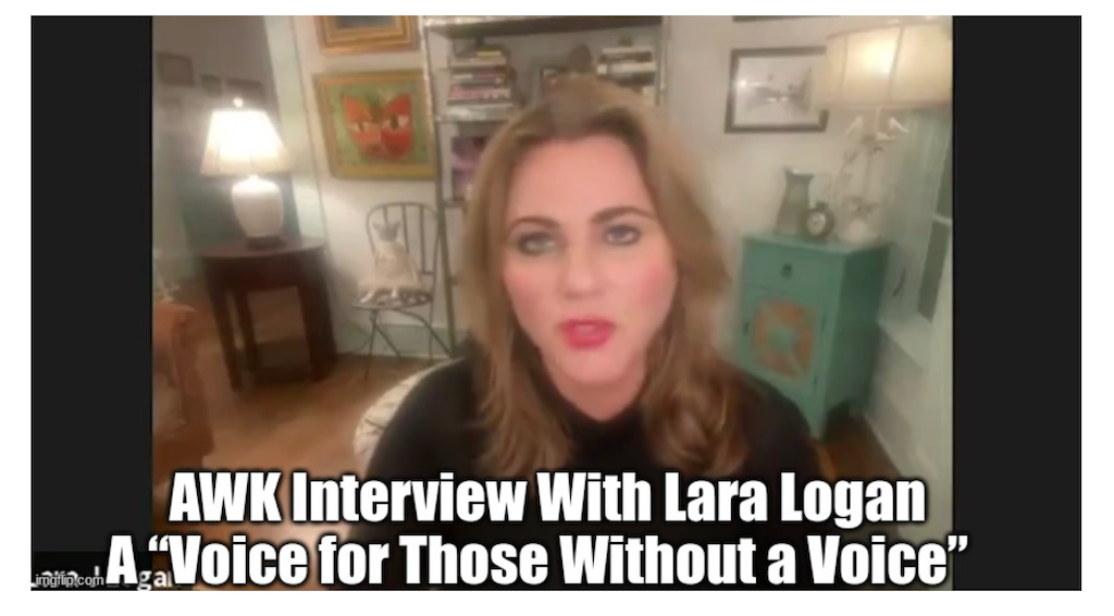 AWK Interview With Lara Logan A “Voice for Those Without a Voice” (Video)